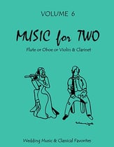 Music for Two #6 Wedding and Classical Favorites Flute/Oboe and Clarinet cover